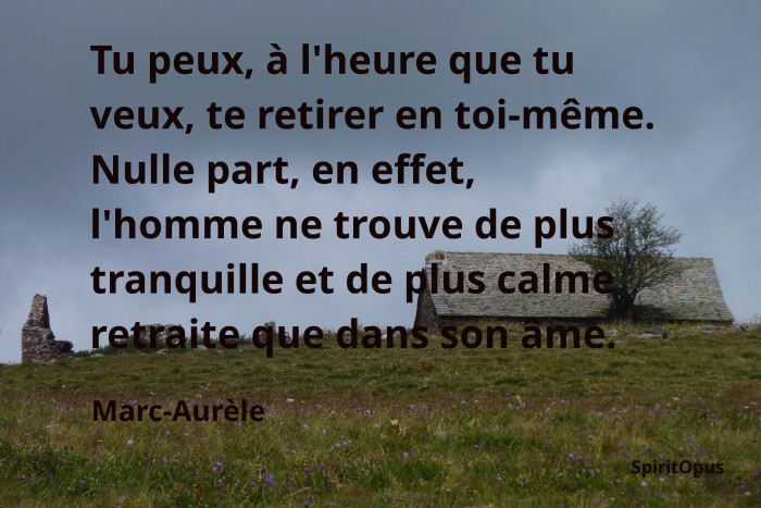 La retraite se trouve dans l'ame Marc-Aurele