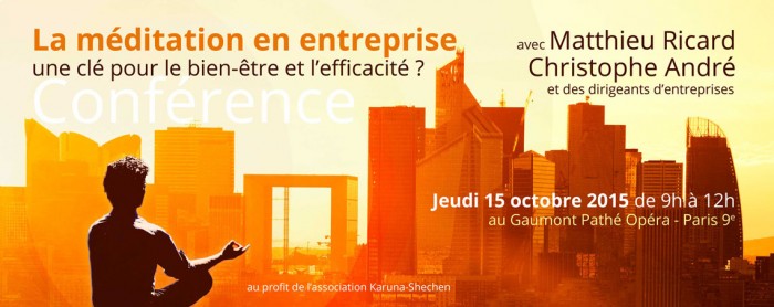 Conférence sur la méditation en entreprise avec Matthieu Ricard et Christophe André